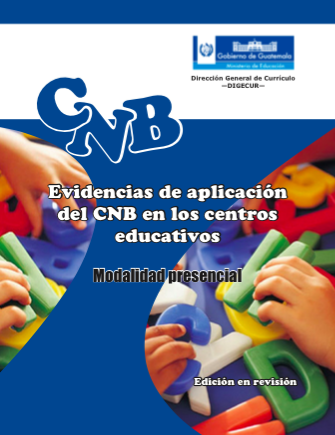 Evidencias De Aplicación Del CNB En Los Centros Educativos - CNB