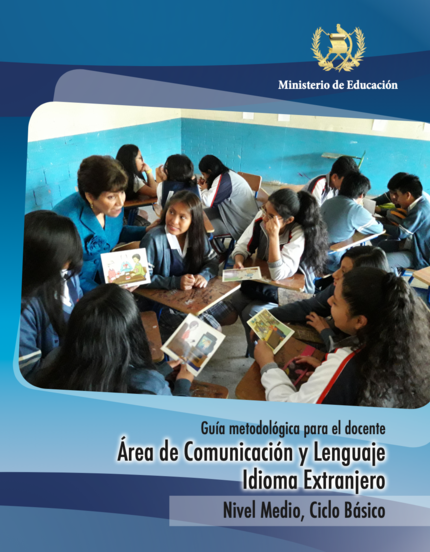 Guía metodológica para el docente - Comunicación y Lenguaje Idioma Extranjero Ciclo Básico - carátula.png