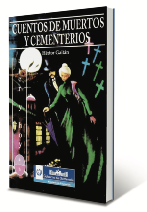 Cuentos de muertos y cementerios - Héctor Gaitán - carátula.png