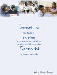 Orientaciones para facilitar la inclusión de estudiantes con necesidades educativas especiales asociadas a discapacidad en escuelas multigrado - portada.jpg