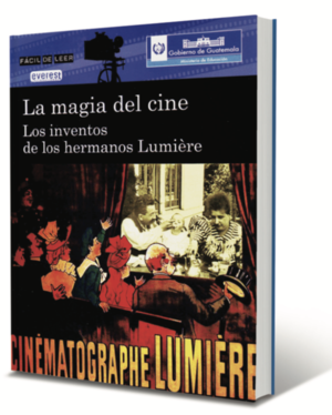 La magia del cine - los inventos de los hermanos Lumière - Carmen Gutiérrez Gutiérrez - carátula.png